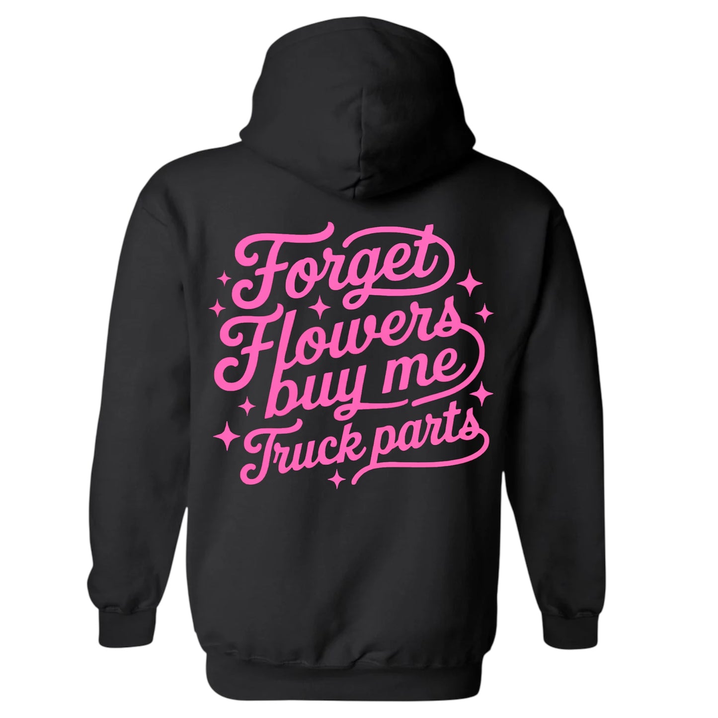 Forget Flowers, Buy Me Truck Parts Hoodie