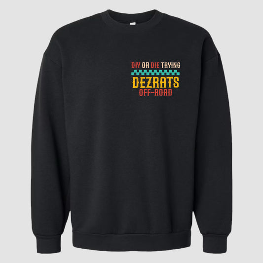 DIY or DIE trying Crewneck Sweatshirt